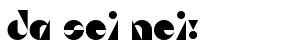 Da Sei Nei! font preview